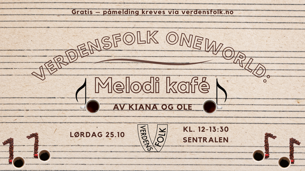 Event image Verdensfolk OneWorld:  Melodi Kafé på Sentralen 