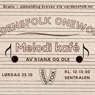 Event image Verdensfolk OneWorld:  Melodi Kafé på Sentralen 