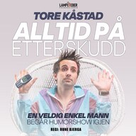 Event image Forskudd på Tore Kåstad - Alltid på etterskudd