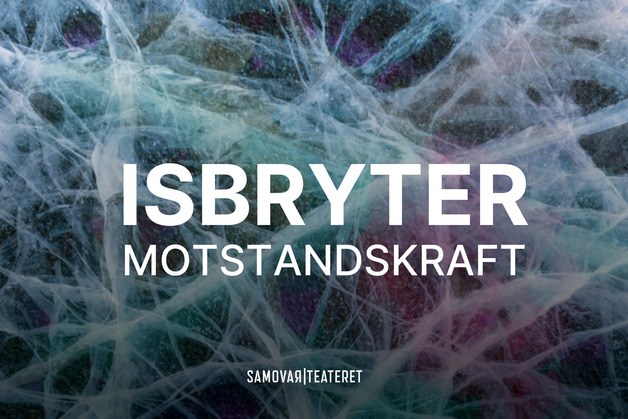 Event image ISBRYTER: Motstandskraft