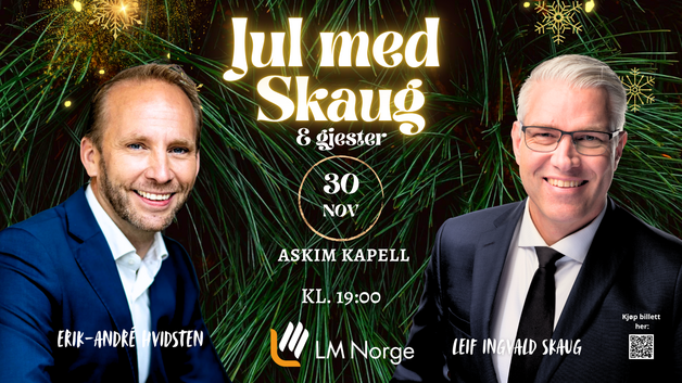 Event image Jul med Skaug - Leif Ingvald Skaug inviterer Erik-André Hvidsten til jul i Askim kapell