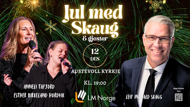 Event image Jul med Skaug - Leif Ingvald Skaug inviterer Anneli Tafjord og Esther Birkeland Hordvik til jul!