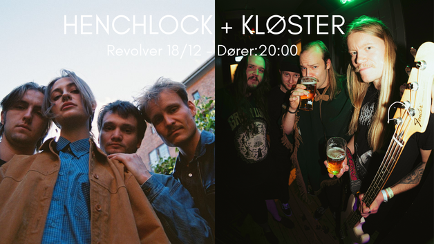 Event image Henchlock // Kløster // Revolver