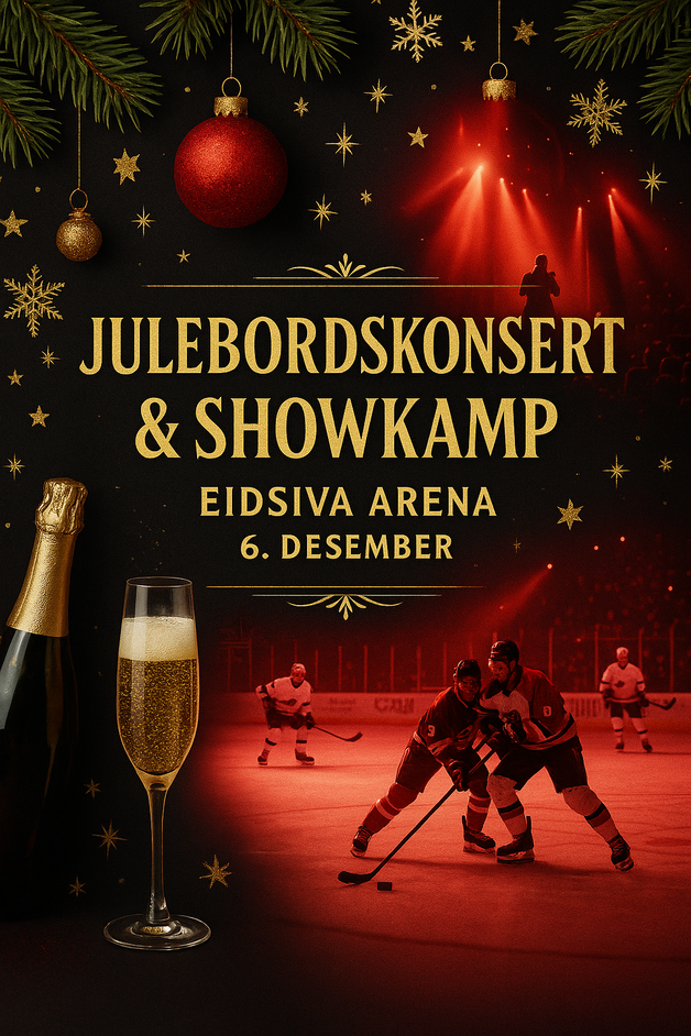 Event image JULEBORDSKONSERT & SHOWKAMP – EIDSIVA ARENA 6. DESEMBER