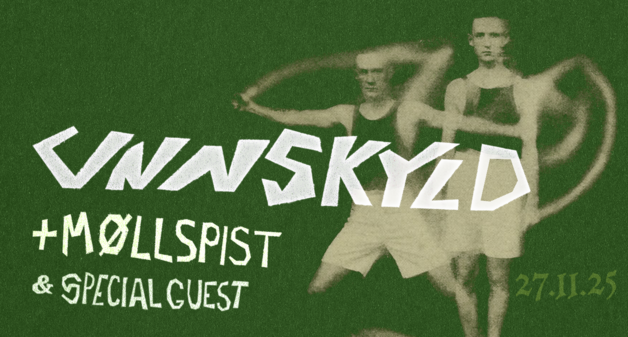 Event image Unnskyld + Møllspist & Special Guest // Revolver