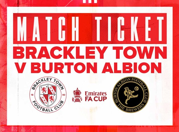 Event image  Brackley Town FC v Burton Albion FC - Emirates FA Cup 2nd Round - Monday 8th December 2025 - KO 7:30pm AWAY TICKETS ONLY