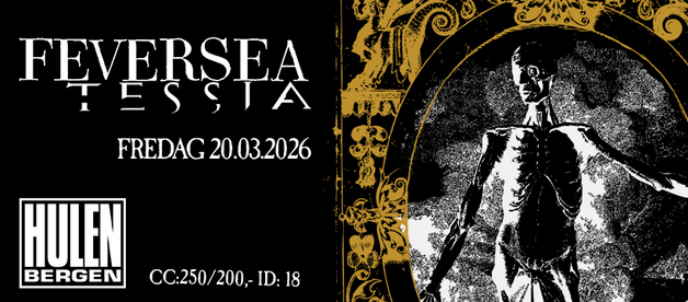 Event image Feversea + supp: Tessia || Hulen