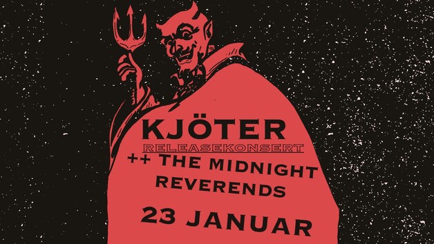 Event image Kjöter // The Midnight Reverends // Revolver