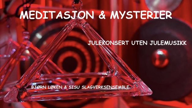 Event image Meditasjon & Mysterier Julekonsert uten julemusikk