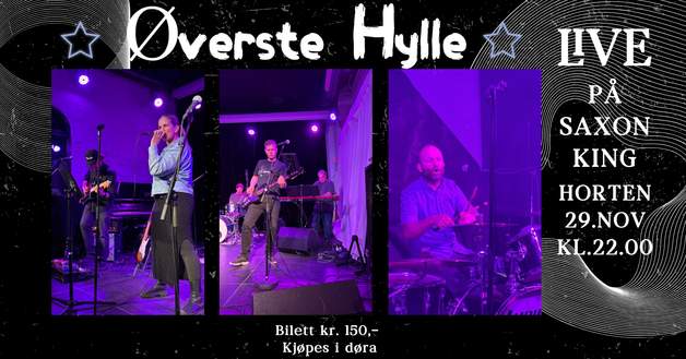 Event image Øverste Hylle spiller på Saxon King Lørdag 29. November