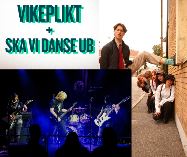 Event image Dobbeltkonsert med "VIKEPLIKT" og "ska vi danse ub"
