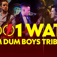 Event image 1001 WATT - DumDum Boys Tribute