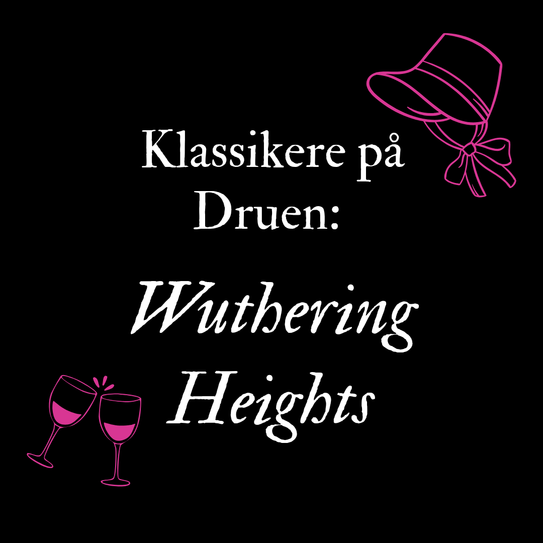 Event image Klassikere på Druen: Wuthering Heights