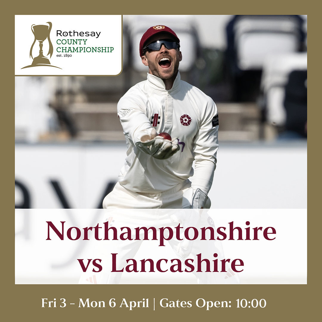 Event image Northamptonshire V Lancashire | Rothesay County Championship 