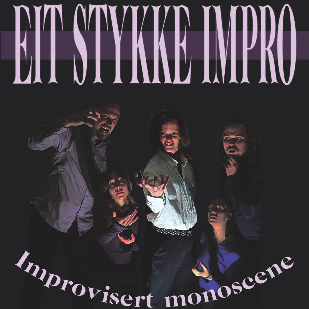 Event image Eit Stykke Impro! - Improvisert Monoscene 