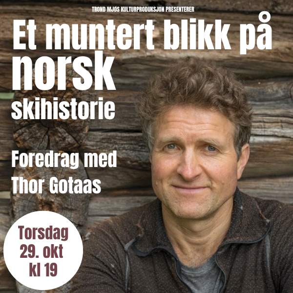 Event image Thor Gotaas - Et muntert blikk på norsk skihistorie