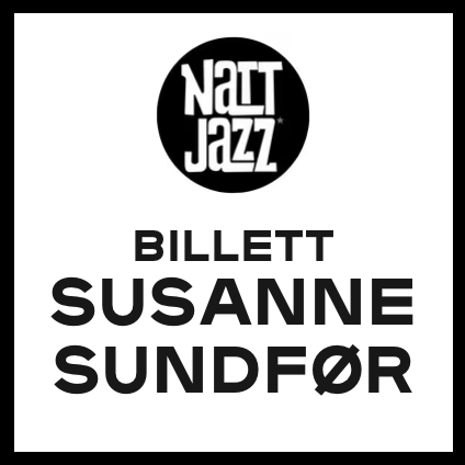 Event image Nattjazz 2026 // SUSANNE SUNDFØR // Enkeltbillett