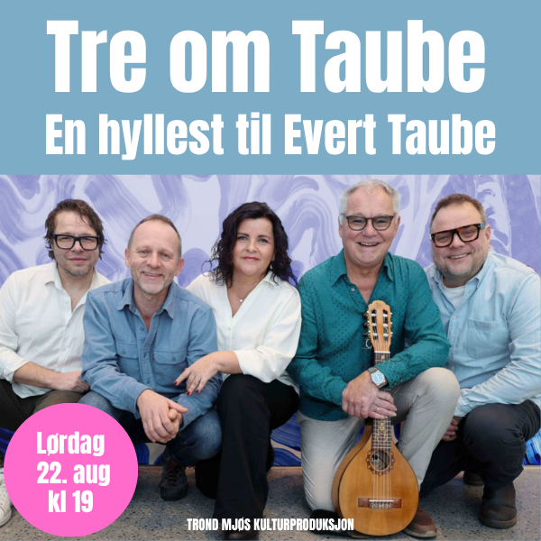 Event image Tre om Taube - En hyllest til Evert Taube