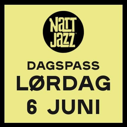 Event image Dagspass // LØRDAG 6. JUNI // Nattjazz 2026