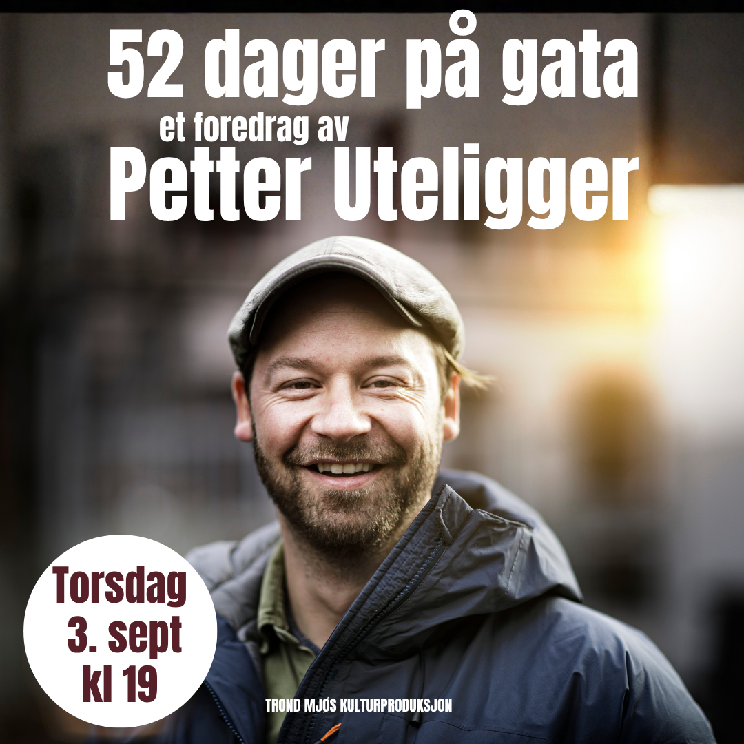 Event image Petter Uteligger - 52 dager på gata