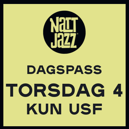 Event image Dagspass - uten Hallen// TORSDAG 4. JUNI // Nattjazz 2026 (kun USF)