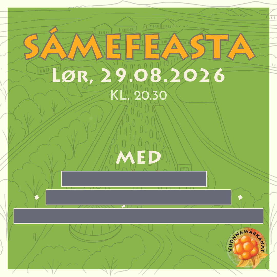 Event image SÁMEFEASTA - VUONNAMÁRKANAT - LØRDAGS KONSERT