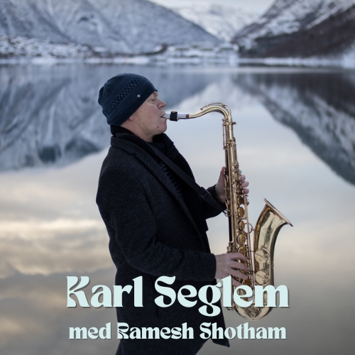 Event image Karl Seglem med Ramesh Shotham
