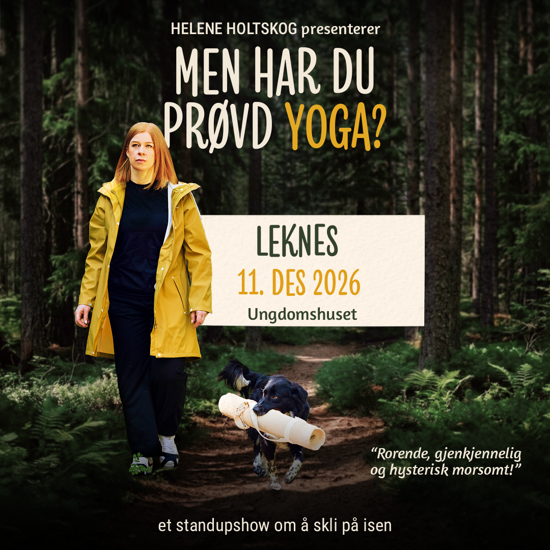 Event image "Men har du prøvd yoga?" - et standupshow om å skli på isen // Leknes