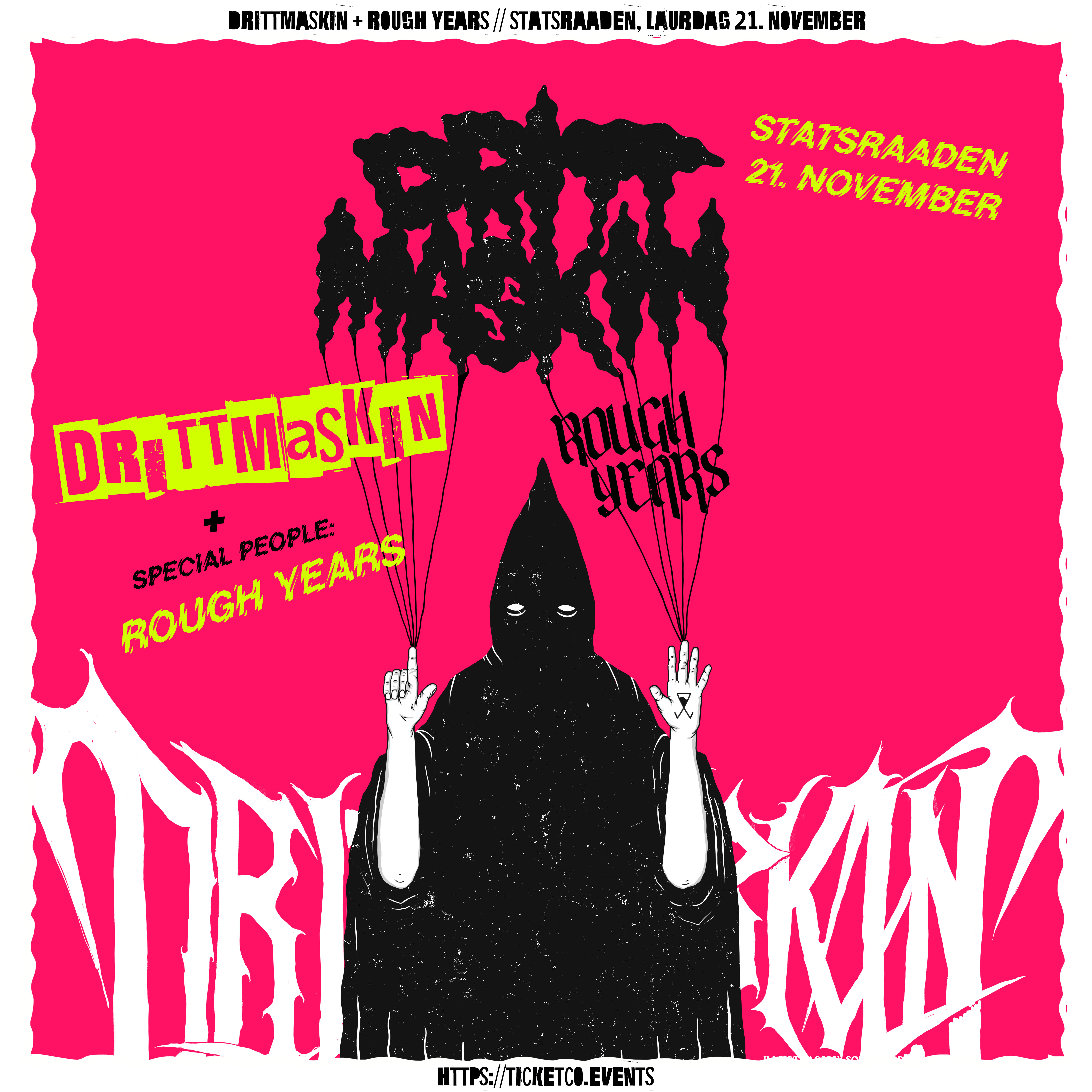 Event image DRITTMASKIN + Rough Years @ STATSRAADEN