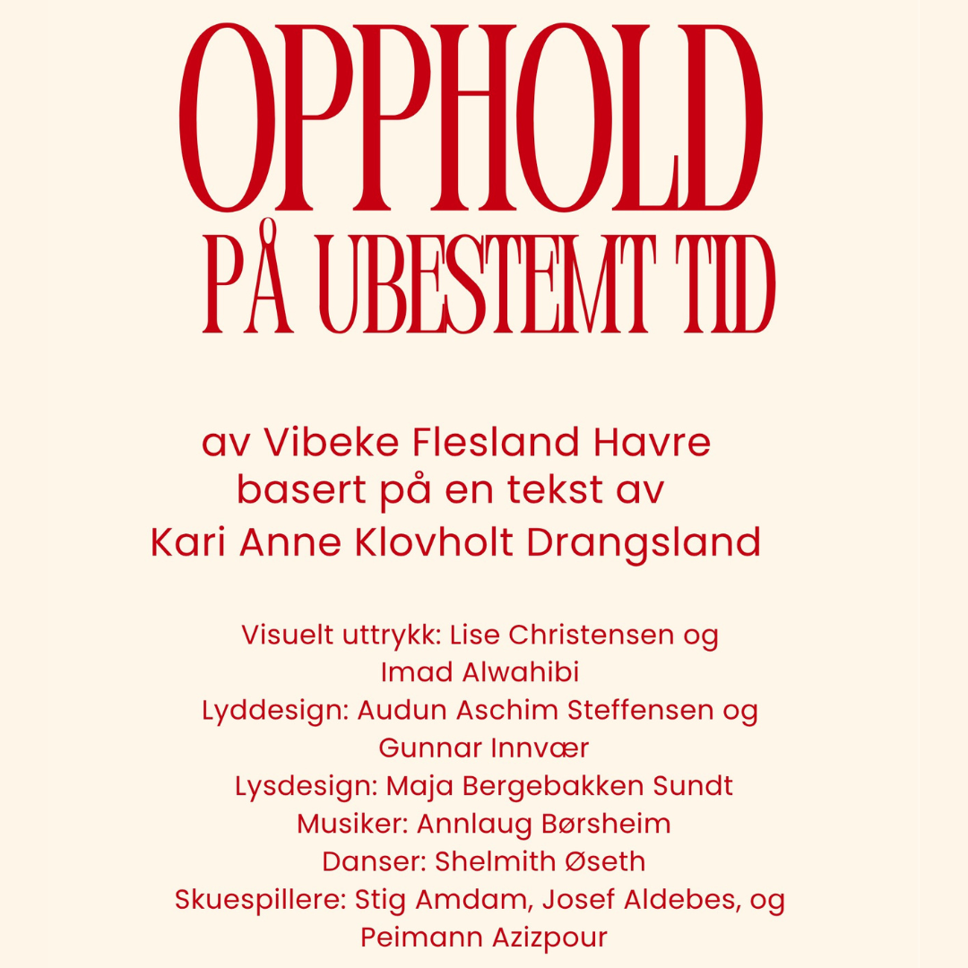 Event image Opphold på ubestemt tid - Generalprøve