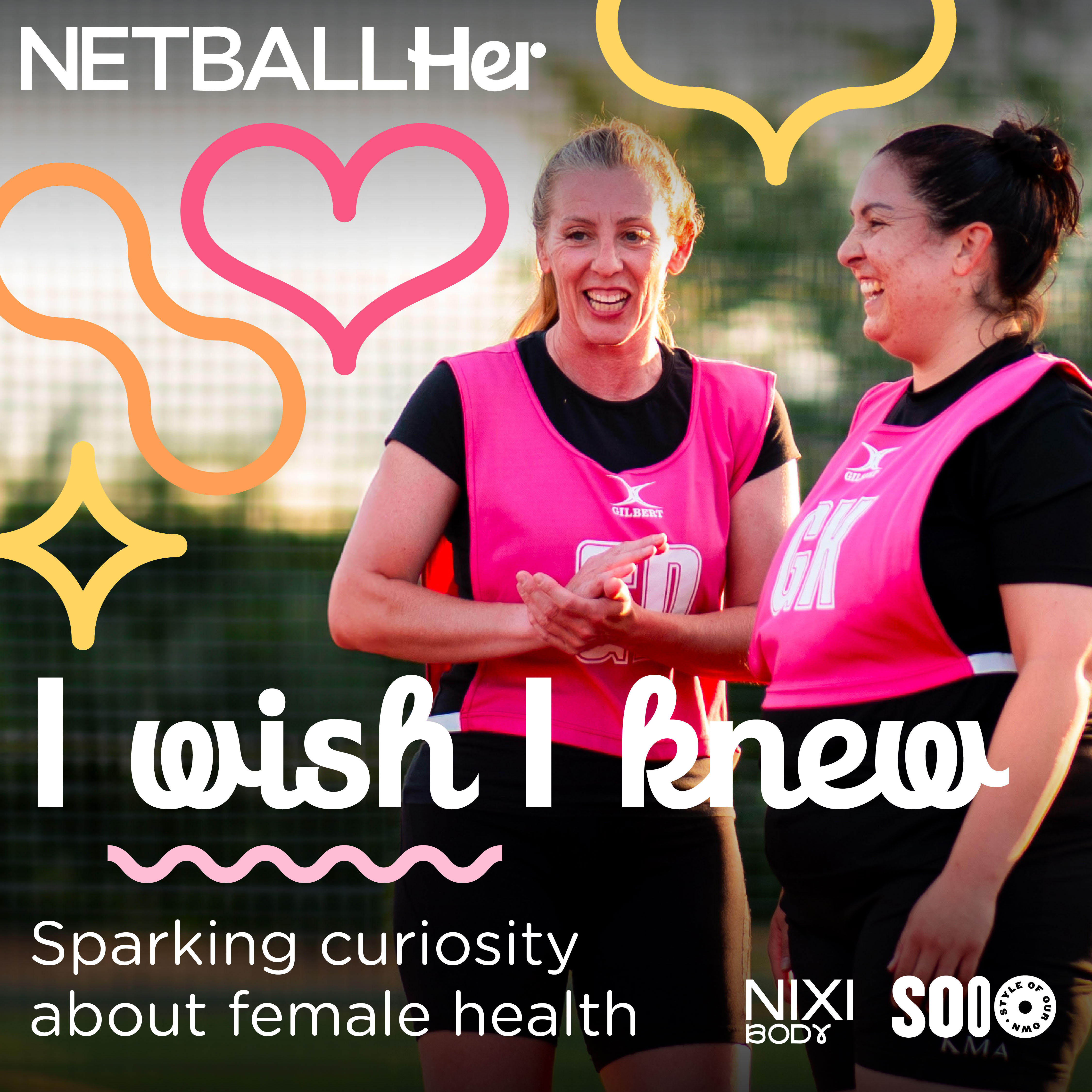 Event image NETBALLHer x NIXI Body - 'I Wish I Knew...' Launch Party & Panel