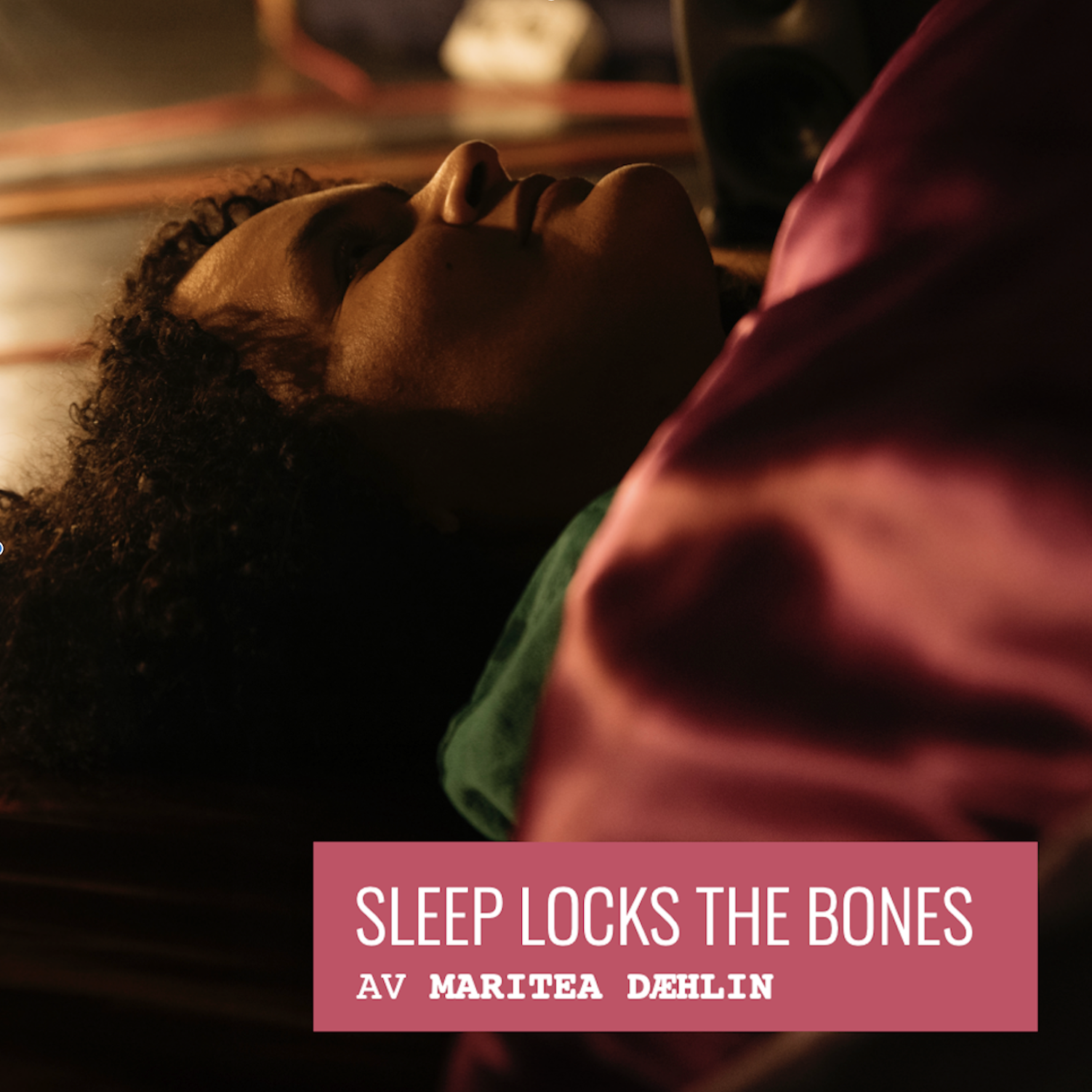 Event image Sleep Locks the Bones av Maritea Dæhlin