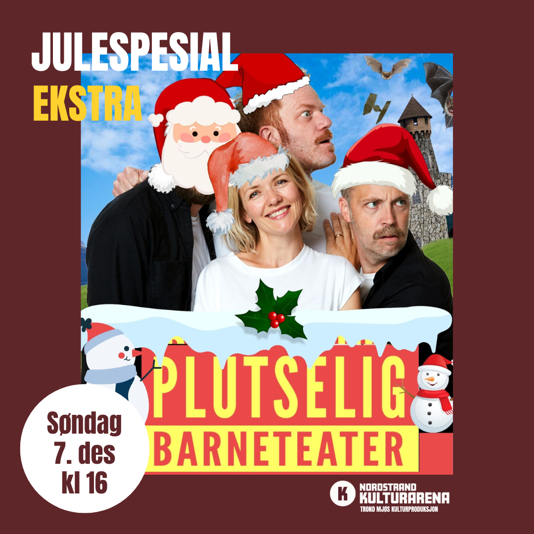 Event image  Plutselig barneteater Julespesial ekstra forestilling